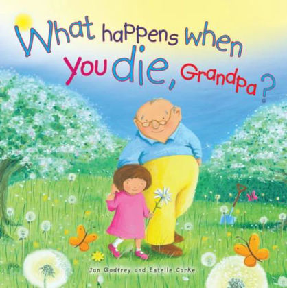 Picture of What happens when you die Grandpa?