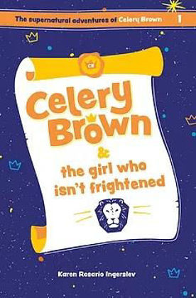 Picture of Celery Brown and the girl who isn't frightened (Celery Brown #1)