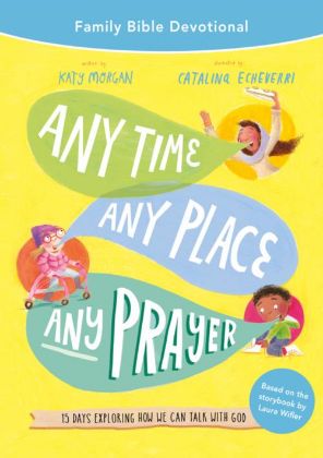 Picture of Any time Any place Any prayer Family Devotional