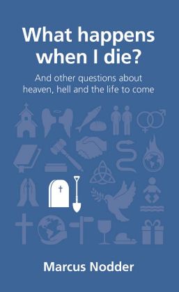 Picture of What happens when I die? (Questions Christians Ask)