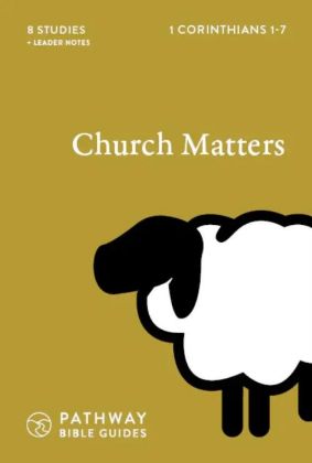 Picture of Church matters: 1 Corinthians 1-7 (Pathway Bible Guides)