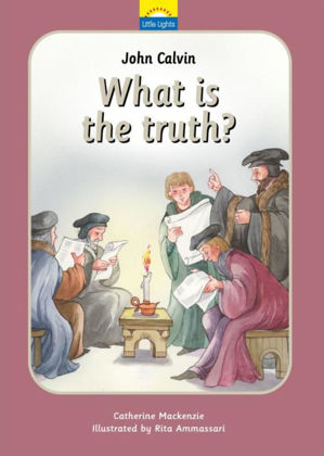 Picture of John Calvin - What is the truth?