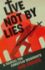 Picture of Live not by lies