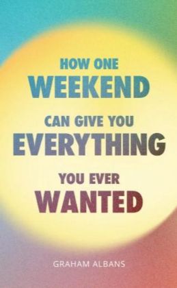 Picture of How one weekend can give you everything