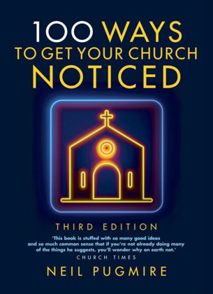 Picture of 100 ways to get your church noticed (3rd edition)