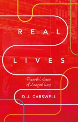 Picture of Real lives - stories of changed lives