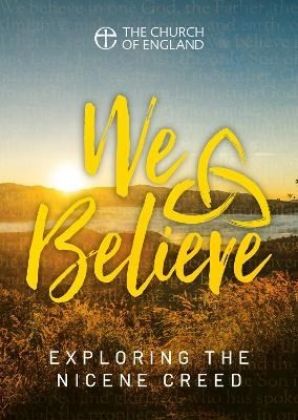 Picture of We believe: Exploring the Nicene creed