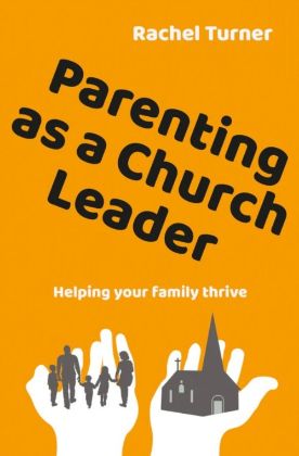 Picture of Parenting as a church leader