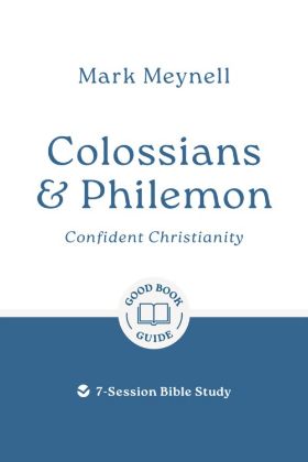 Picture of Colossians & Philemon - Confident Christianity (Good Book Guide)