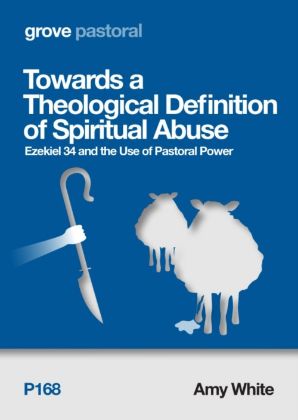 Picture of Towards a theological definition of Spiritual abuse